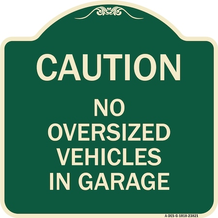 Signmission No Oversized Vehicles in Garage Heavy-Gauge Aluminum Architectural Sign, 18" x 18", G-1818-23821 A-DES-G-1818-23821